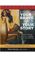 Stretch Your Brave, Hack Your Story