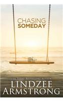 Chasing Someday
