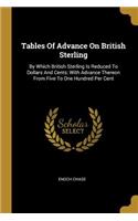 Tables Of Advance On British Sterling