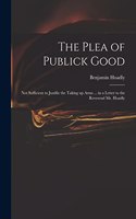 Plea of Publick Good