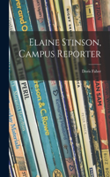 Elaine Stinson, Campus Reporter