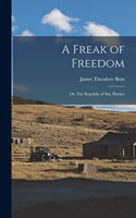 Freak of Freedom; or, The Republic of San Marino