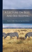 Lecture On Bees And Bee-keeping