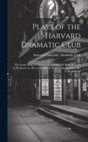 Plays of the Harvard Dramatic Club