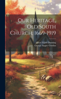 Our Heritage, Old South Church, 1669-1919