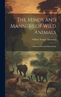 Minds and Manners of Wild Animals