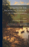 Minutes Of The Provincial Council Of Pennsylvania