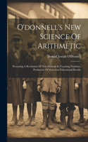 O'donnell's New Science Of Arithmetic