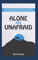 Alone and Unafraid: An Alaskan Dad's guide to watching the kid while the wife is on a long trip.(1 Lil Help)