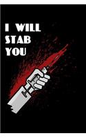 I Will Stab You: Blank Paper Sketch Book - Artist Sketch Pad Journal for Sketching, Doodling, Drawing, Painting or Writing