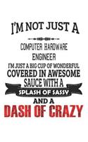 I'm Not Just A Computer Hardware Engineer