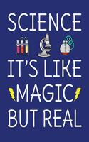 Science It's Like Magic But Real: 120 Page 8.5x11 College Ruled Student School STEM Science Notebook