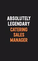 Absolutely Legendary Catering Sales Manager
