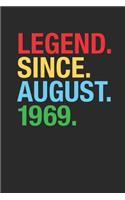 Legend Since August 1969