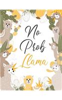 No Prob Llama: Weekly Monthly 2020 Planner Organizer, Calendar Schedule, Inspirational Quotes Includes Quotes & Holidays funny Llama alpaca