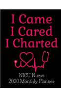 I Came I Cared I Charted NICU Nurse 2020 Monthly Planner