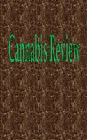 Cannabis Review: 150 Pages 8.5" X 11"
