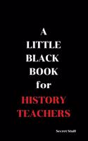 A Little Black Book: For History Teachers(4 Little Black Book)