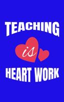 Teaching Is Heart Work
