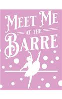 Meet Me At The Barre
