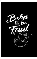 Born To Be Faul