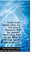 Memoirs of John Bannister Gibson, Late Chief Justice of Pennsylvania