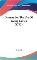 Dramas For The Use Of Young Ladies (1792)