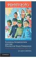 External Intervention and the Politics of State Formation