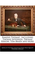 Famous Thomas', Including Thomas Jefferson, Thomas Edison, Tom Brady and More