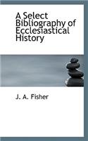 A Select Bibliography of Ecclesiastical History