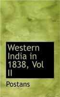 Western India in 1838, Vol II