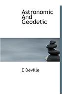 Astronomic and Geodetic