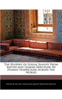 The History of Sexual Slavery from Raptio and Human Servitude to Human Trafficking Across the World