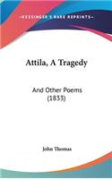 Attila, a Tragedy