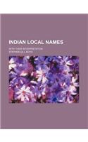 Indian Local Names; With Their Interpretation: (English)
