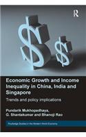Economic Growth and Income Inequality in China, India and Singapore