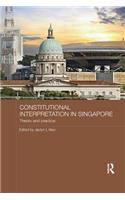 Constitutional Interpretation in Singapore