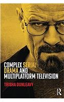 Complex Serial Drama and Multiplatform Television