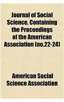 Journal of Social Science, Containing the Proceedings of the American Association (No.22-24)