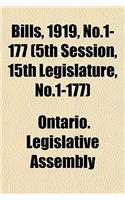 Bills, 1919, No.1-177 (5th Session, 15th Legislature, No.1-177): (English)
