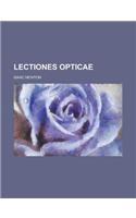 Lectiones Opticae: (English)