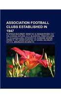 Association Football Clubs Established in 1947: FC Steaua Bucure Ti, Xerez CD, Al-Shabab Riyadh, C.D. Fas, Mypa, Kashima Antlers(English)