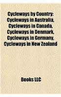 Cycleways by Country: Cycleways in Australia, Cycleways in Canada, Cycleways in Denmark, Cycleways in Germany, Cycleways in New Zealand(English)
