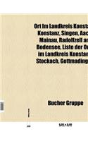 Ort Im Landkreis Konstanz: Konstanz, Singen, Aach, Radolfzell Am Bodensee, Mainau, Stockach, Friedingen, Liste Der Orte Im Landkreis Konstanz