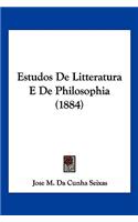 Estudos De Litteratura E De Philosophia (1884): (Not Applicable)