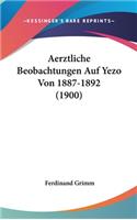 Aerztliche Beobachtungen Auf Yezo Von 1887-1892 (1900)