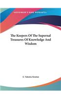 The Keepers of the Supernal Treasures of Knowledge and Wisdom
