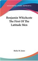 Benjamin Whichcote the First of the Latitude Men