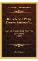 The Letters of Philip Dormer Stanhope V2