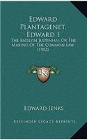 Edward Plantagenet, Edward I